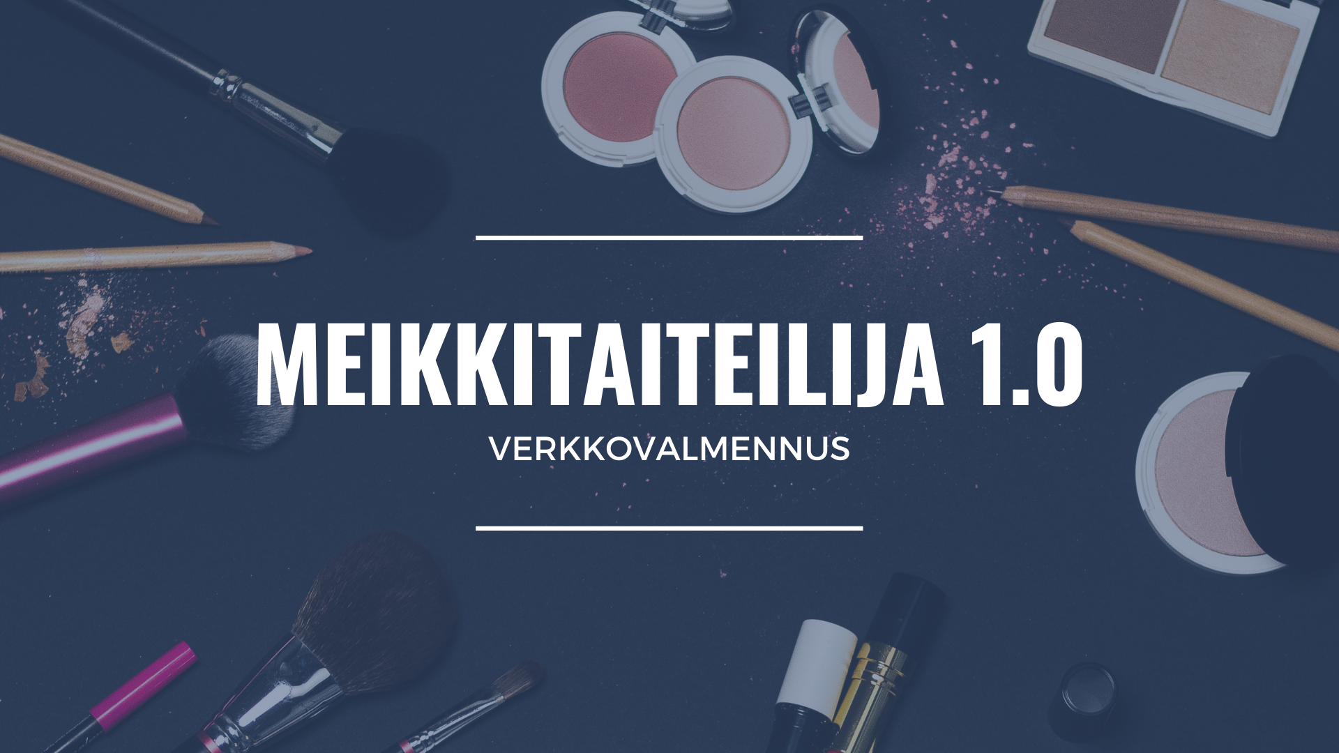 Meikkitaiteilija  -verkkovalmennus / Kevät 2022 - Fabulous Finland