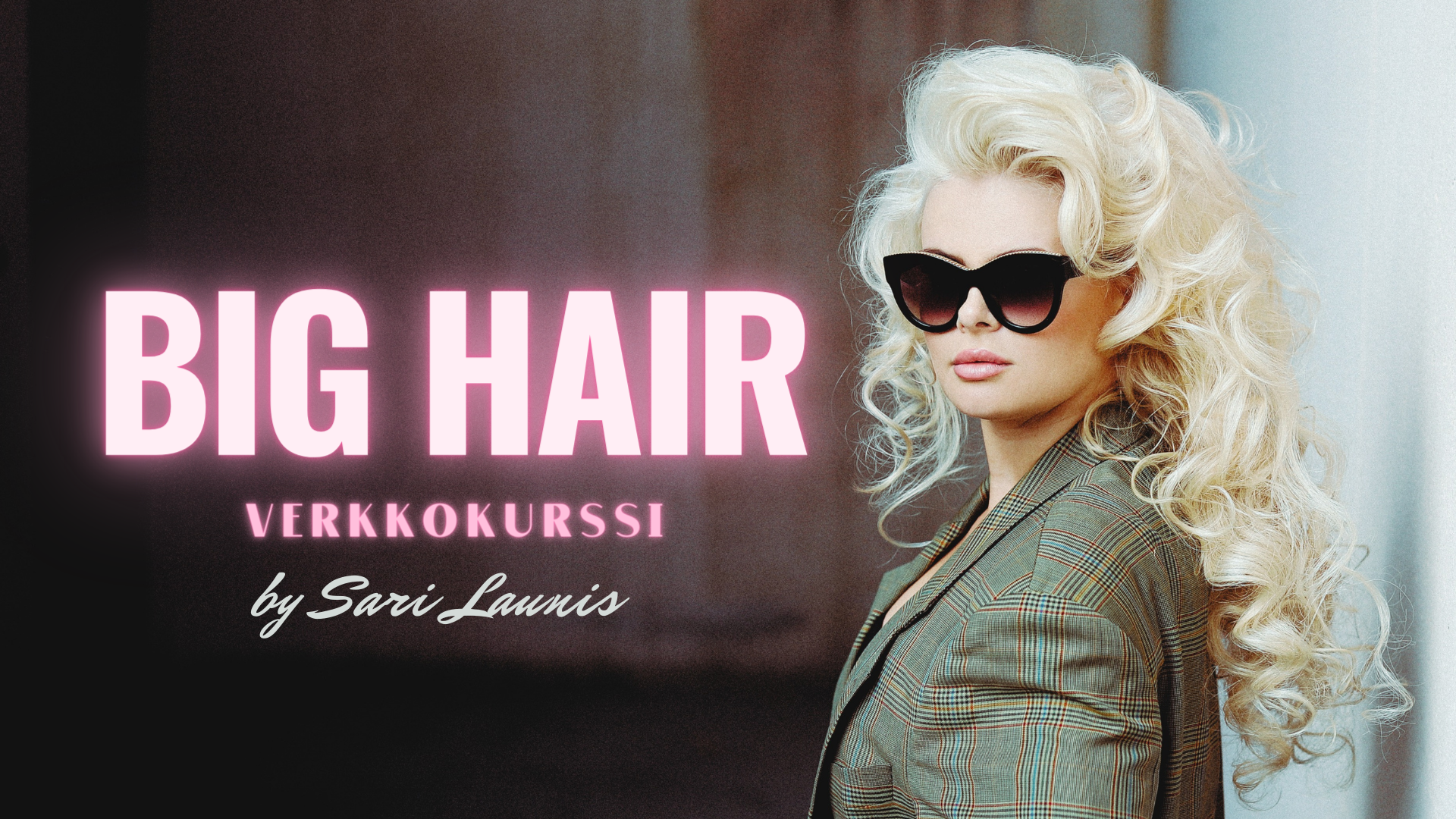 Big Hair -verkkokurssi